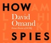 David Omand How Spies Think